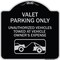 Signmission Valet Parking Unauthorized Vehicles Towed Owner Expense Aluminum Sign, 18" L, 18" H, BS-1818-22754 A-DES-BS-1818-22754 - alternate 1